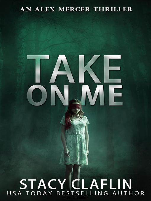 Title details for Take On Me by Stacy Claflin - Available